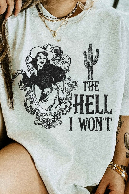 THE HELL I WONT WESTERN GRAPHIC TEE