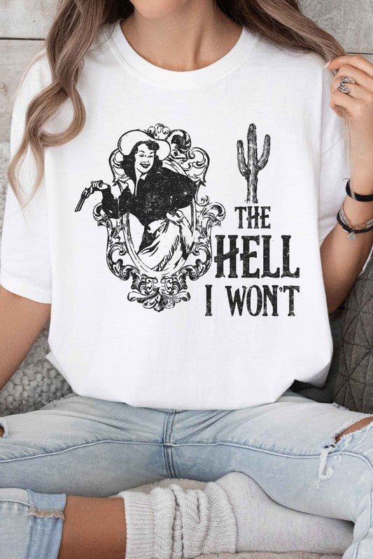 THE HELL I WONT WESTERN GRAPHIC TEE